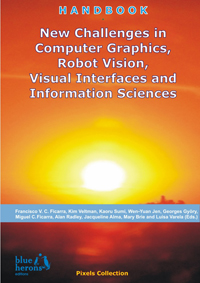 New Challenges in Computer Graphics, Robot Vision, Visual Interfaces and Information Sciences (Cipolla-Ficarra, F. et al. Eds. - Blue Herons Editions :: Canada, Argentina, Spain and Italy)